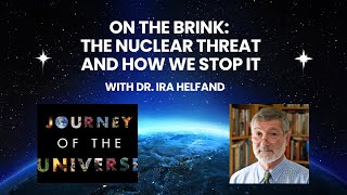 On the Brink: The Nuclear Threat & How We Stop It with Dr. Ira Helfand ~ Episode 14