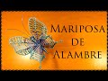 Cómo Hacer Una Mariposa de Alambre_Parte 1