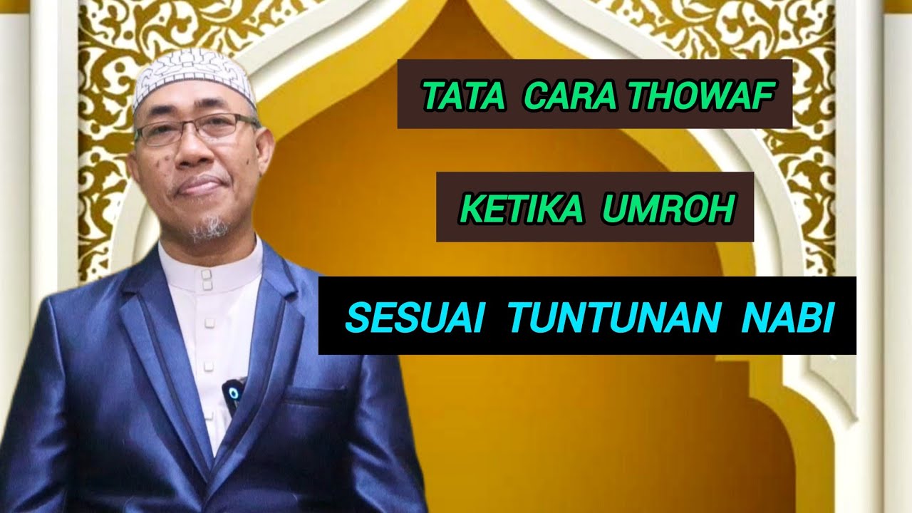 TATA CARA THOWAF KETIKA UMROH