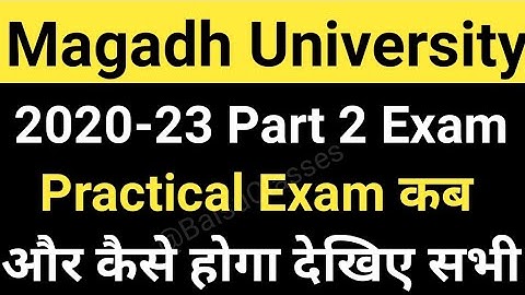 Magadh University 2020-23 Part2 Exam/MU Part2 Practical Exam Date और Process देख Live MU Update News