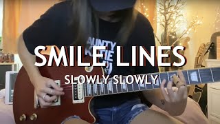 Slowly Slowly - Smile Lines (Guitar Cover) || TheGuitarRoom Diaries