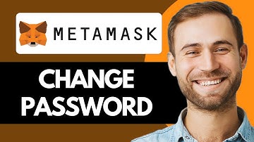 How To Change MetaMask Password (Beginner’s Guide)