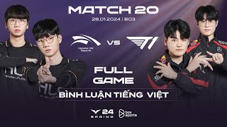 HLE vs T1 | Full Game 1, 2 | Bình Luận Tiếng Việt | LCK Mùa Xuân 2024