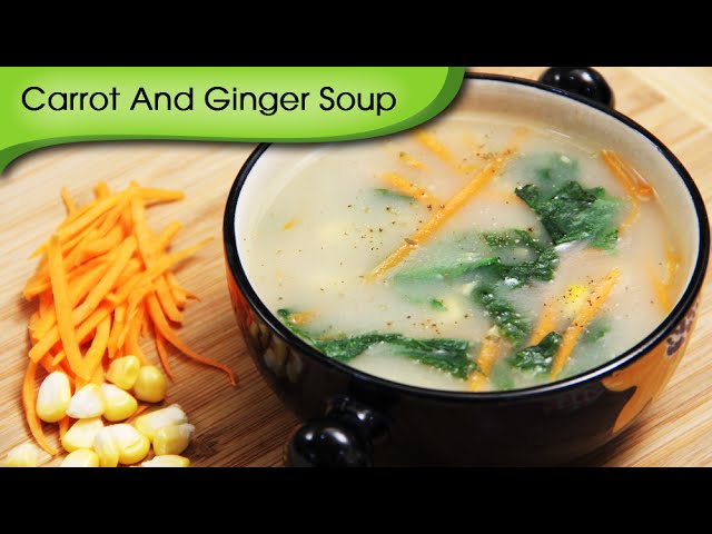 Carrot And Ginger Soup - Easy To Make Healthy Vegetarian Soup Recipe By Ruchi Bharani | Rajshri Food