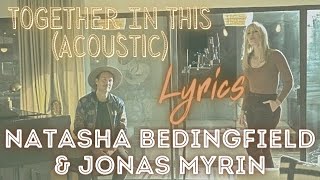 Natasha Bedingfield - Together In This (Lyrics Video) Acoustic Version ft. Jonas Myrin