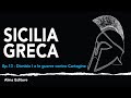 Sicilia Greca Ep.13 - Dionisio e le guerre contro Cartagine - Alma Editore