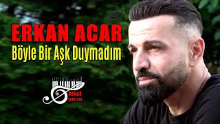 Erkan Acar - Böyle Bir Aşk Duymadım (Damar Şarkılar) Resimi