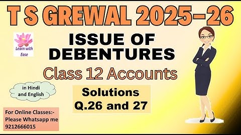 Q26 and 27| Issue of Debentures| TS Grewal 2025-26| Ch 9| Class 12| Accounts⁨@learnwithease