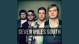 Miniatura de vídeo de "Seven Miles South - Watch What You're Falling For"