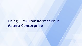 Filter Transformation Tutorial in Astera Centerprise