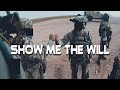 Show Me The Will - Military Motivation