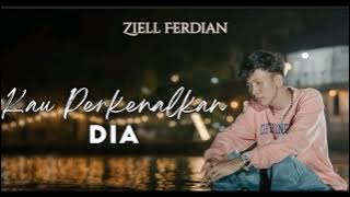 ZIEL FERDIAN -KAU PERKENALKAN DIA(Music-Audio)