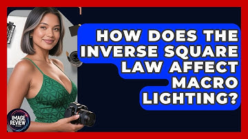 How Does The Inverse Square Law Affect Macro Lighting? - Image Review Studio