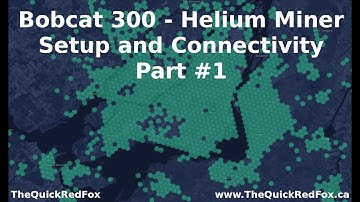 Bobcat Helium Miner - Setup and Connectivity - Part #1