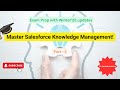 Salesforce Admin Exam Prep: 25 Advanced Questions on Knowledge Management Setup for Service Cloud