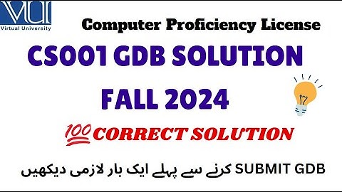 CS001 GDB SOLUTION FALL 2024 || CORRECT SOLUTION || #CS001 #virtualuniversitygdb