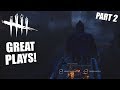 GREAT PLAYS! PART 2 | Dead By Daylight STREAM VOD