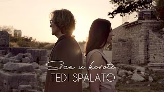 Srce u koroti | Tedi Spalato | official video