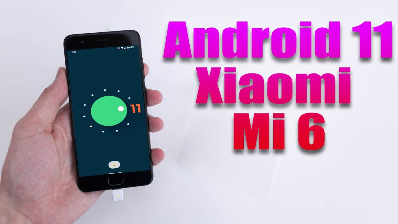 Install Android 11 on Xiaomi Mi 6 (LineageOS 18) - How to Guide! - YouTube