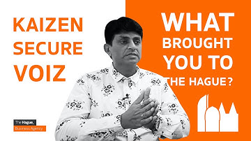 CSO from Kaizen Secure Voiz about what brought him to The Hague ❖ The Hague Business Agency