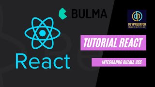 TUTORIAL REACT - Integrar Bulma CSS