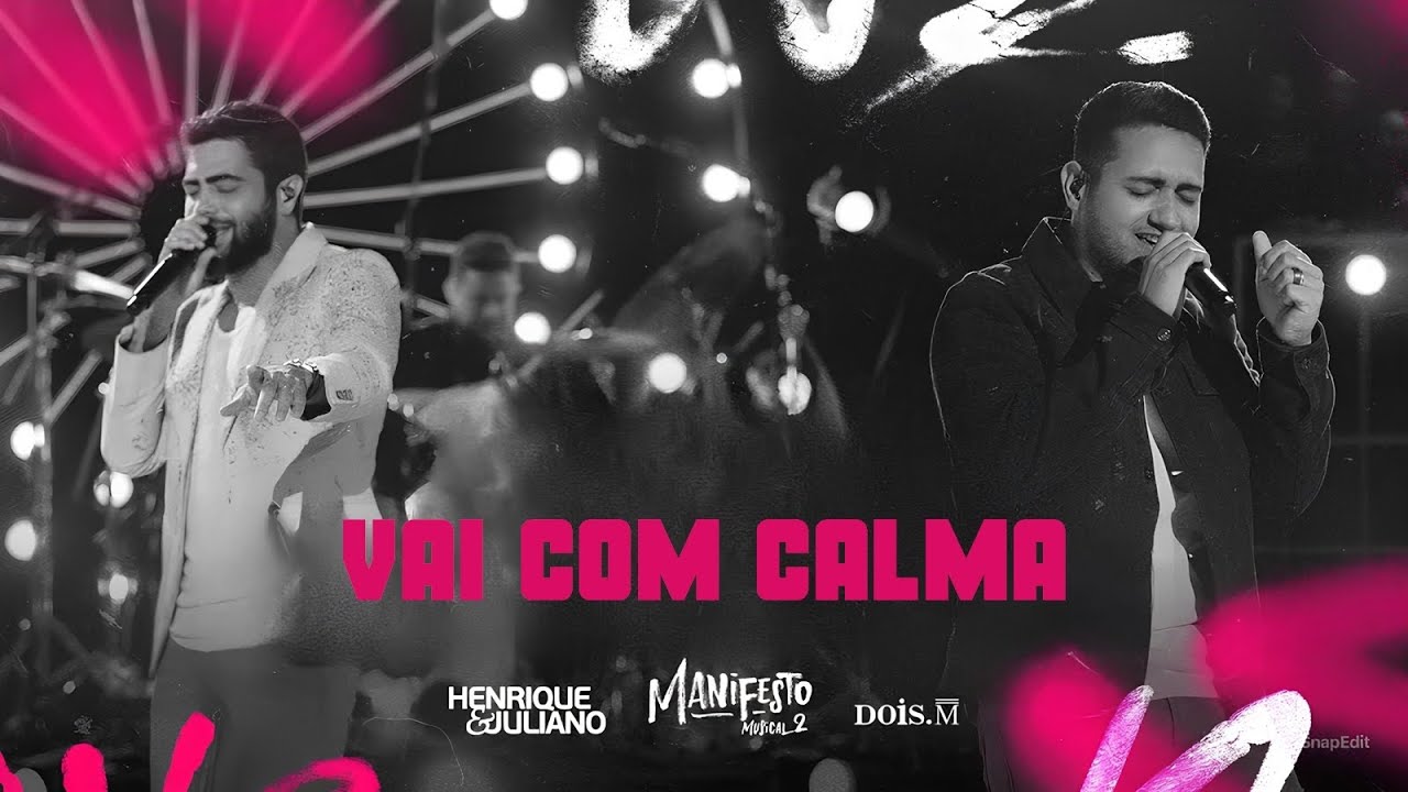 VAI COM CALMA - Henrique e Juliano (Guia DVD Manifesto Musical 2) - YouTube