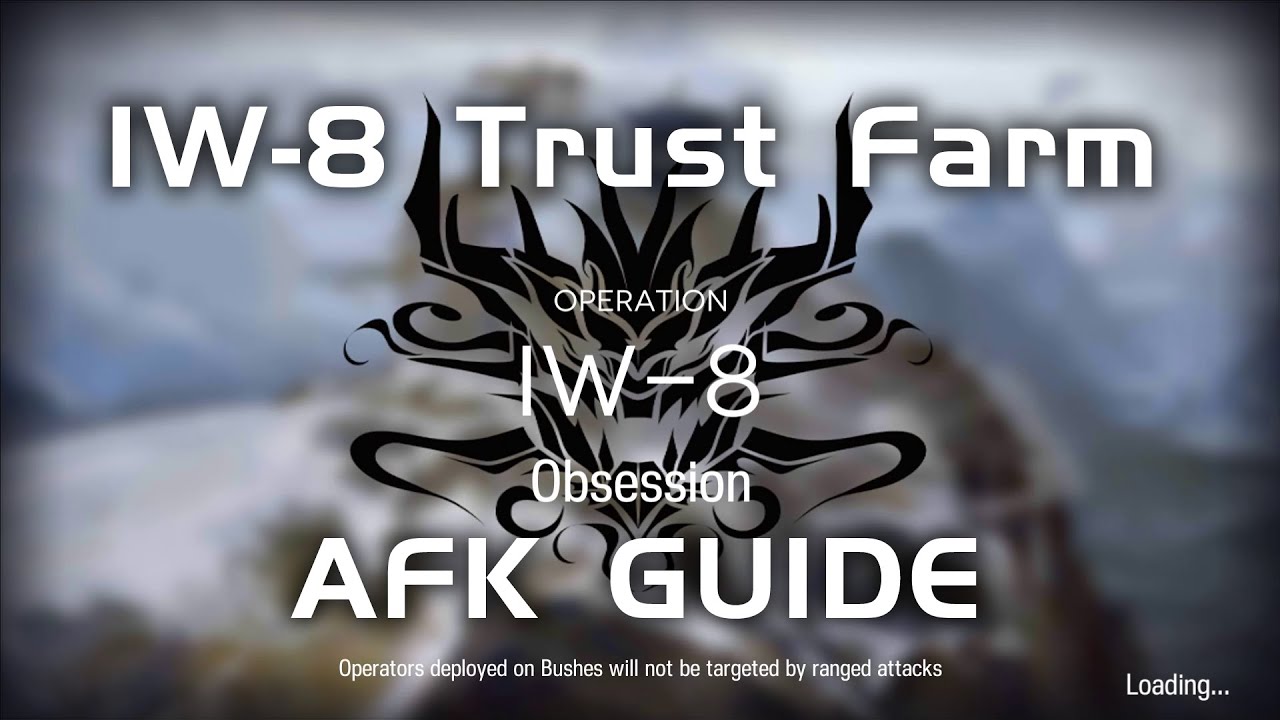 IW-8 Trust Farm | AFK Easy Guide | Invitation to Wine | 【Arknights】