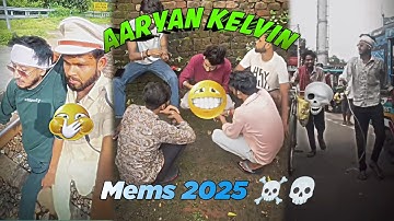 AARYAN KELVIN FULL TO FUNNY MEMES 2025 😂🤣😆