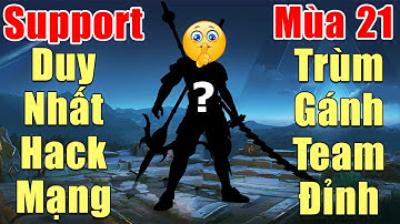 [Gcaothu] Support duy nhất có thể hack mạng gánh team cực mạnh mùa 21 - Đi gank khiến địch khiếp sợ