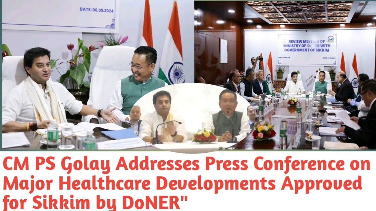 CM PS Golay Addresses Press Conference on Major Healthcare Developments Approved for Sikkim by DoNER
