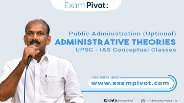Administrative Theories | Public Administration (Optional) by Dr. Shiva. Sivakumar