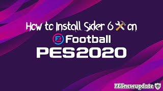 How to Install Sider 6 on eFootball PES 2020 ( Easy Install )