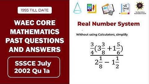 WASSCE Core Mathematics Past Question and answer (SSSCE July 2002 Q1a)