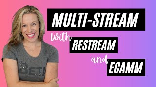 How To Multi-Stream With Ecamm Live And Restream