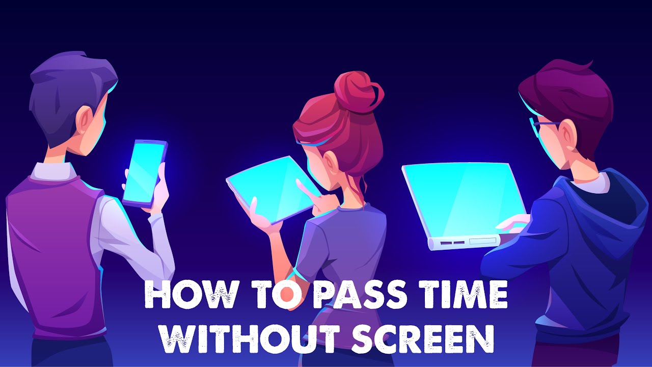 How To Pass Time Without Screen YouTube