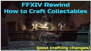 How to Craft collectables FFXIV Rewind (post 5.3 crafting changes)