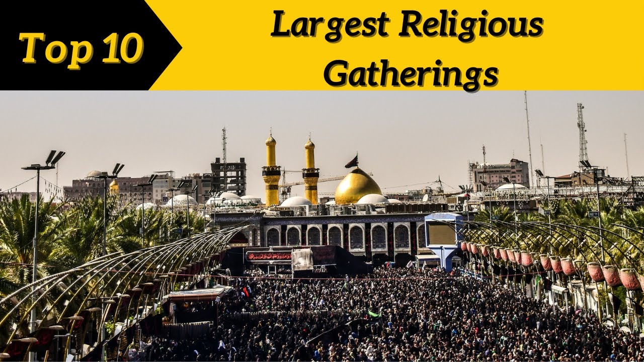 Top 10 Largest Religious Gatherings in the World 