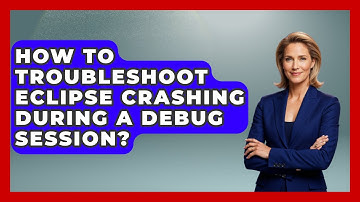 How To Troubleshoot Eclipse Crashing During A Debug Session? - Learn To Troubleshoot
