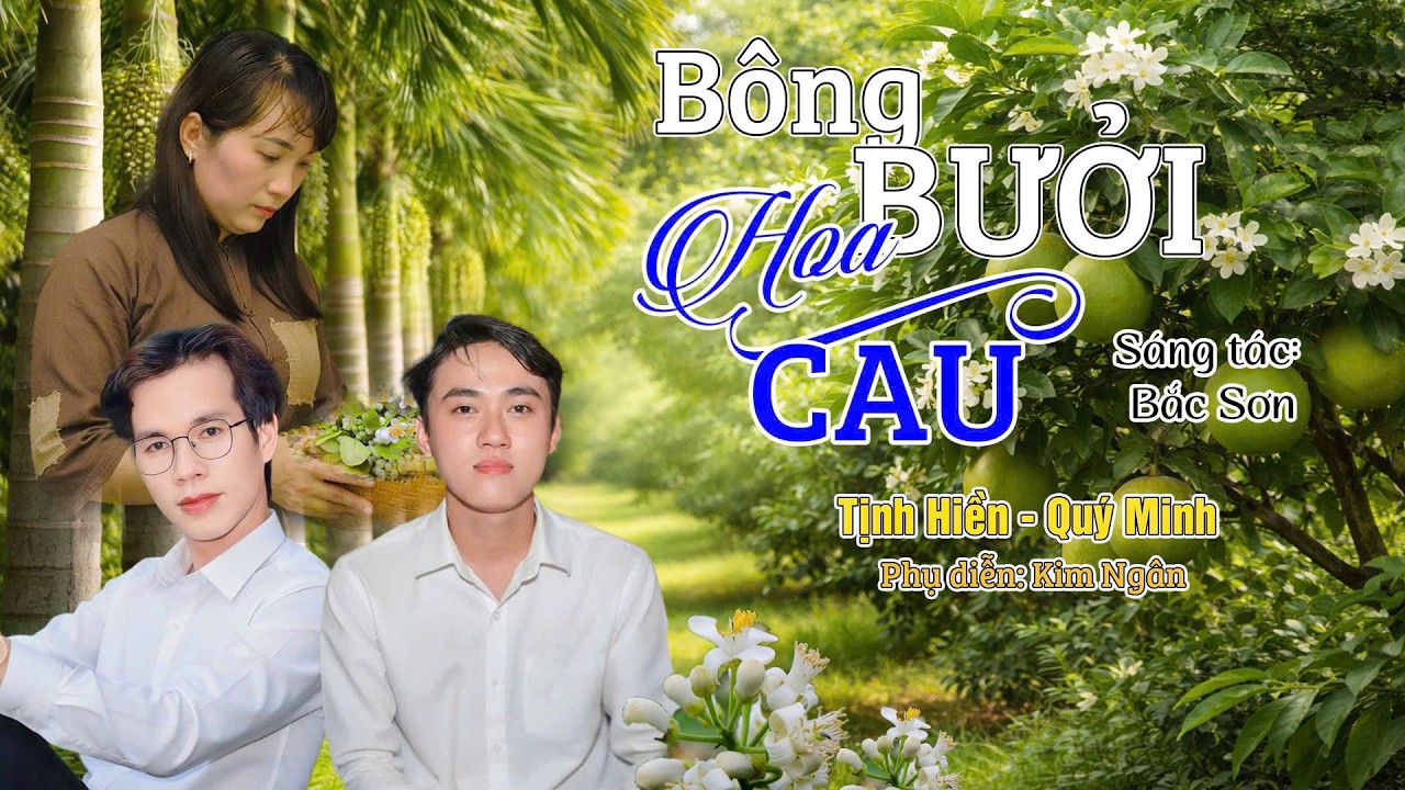 Bông Bưởi Hoa Cau II Bắc Sơn II Tịnh Hiền ft Qúy Minh