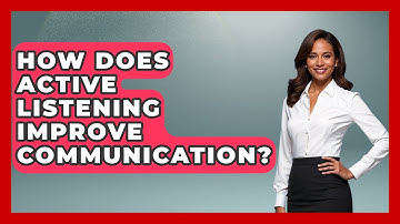 How Does Active Listening Improve Communication? - Job Success Network