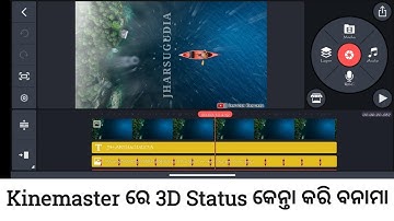 3D Moving Status Video Editing | Kinemaster Boat Moving Video Editing Sambalpuri | Santosh Kandara
