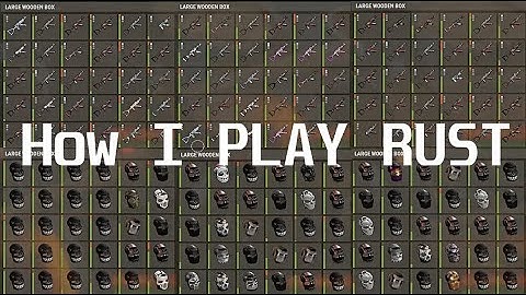 How I Play RUST