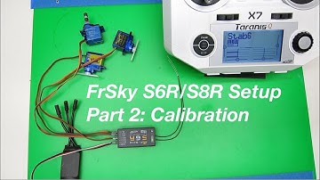 FrSky S6R/S8R Setup: Step 2, Calibration