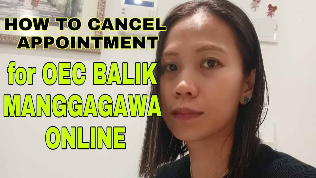 HOW TO CANCEL APPOINTMENT FOR OEC BALIK MANGGAGAWA ONLINE YouTube HOW TO CANCEL APPOINTMENT FOR OEC BALIK MANGGAGAWA ONLINE YouTube