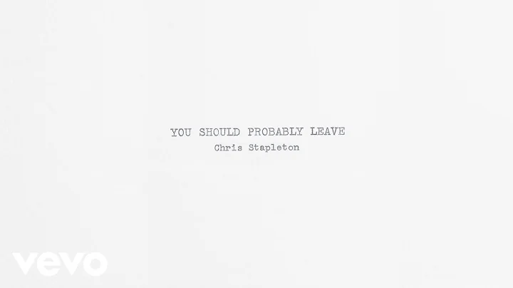 Chris Stapleton - You Should Probably Leave (Offic...