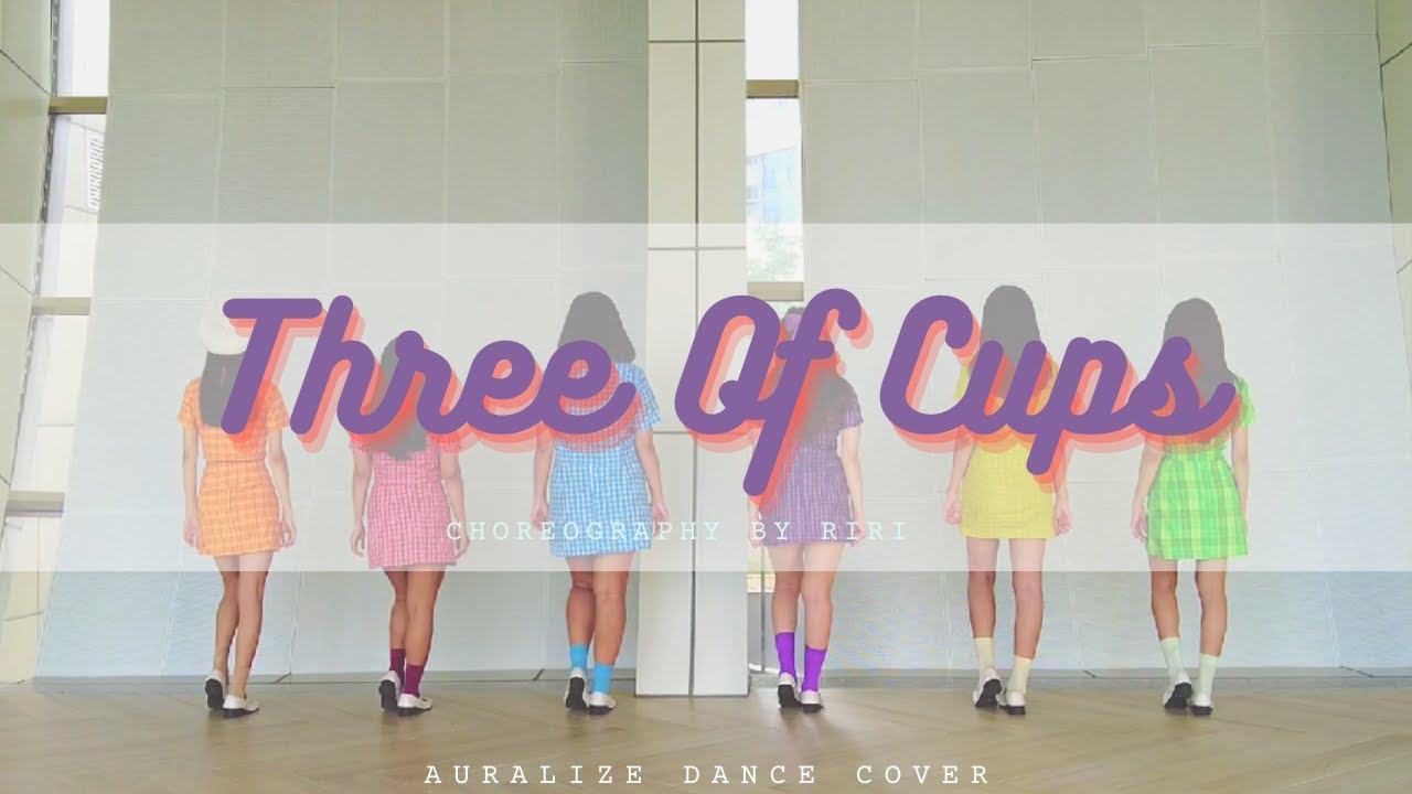 여자친구(GFRIEND) _ Three of Cups Dance Cover by AURALIZE (아우라라이즈