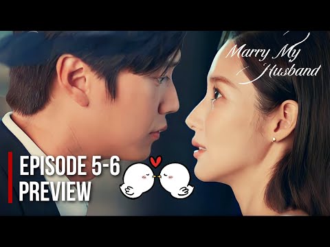 Marry My Husband Episode 5 Preview Explained| A Romantic First Kiss of Na In Woo and Park Min Young?
