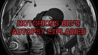 Famous Autopsies- Notorious BIG