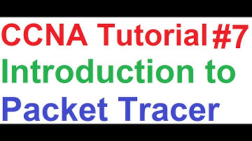 CCNA 7_Introduction to Cisco Packet Tracer Network Simulator_Best Tutorial [2of2]