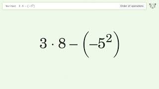 Master Order of Operations: Solve 3*8-(-5^2) Step by Step!